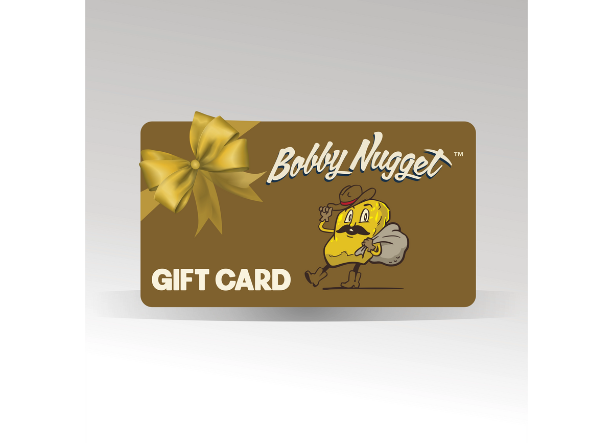 Bobby Nugget Gift Card - The perfect gift for that gold prospector. Lets Get That Gold!